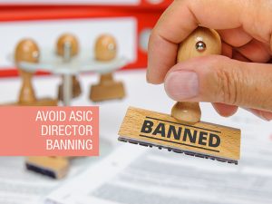 ASIC director banning - how can you avoid it?