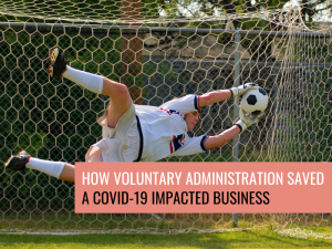 How-voluntary-administration-saved-a-Covid-19-impacted-business