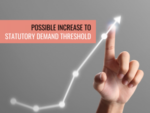 Possible_Increase_to_Statutory_Demand_Threshold
