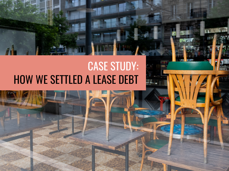 Case Study: How we settled a lease debt for $10,000