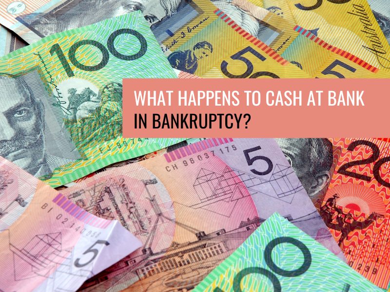 What happens to cash at bank in bankruptcy?