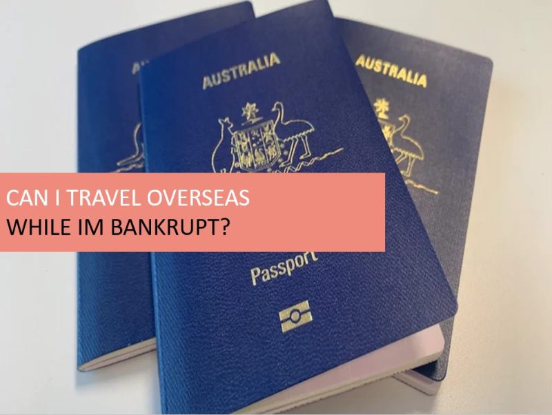 Can I Travel Overseas If I’m Bankrupt?