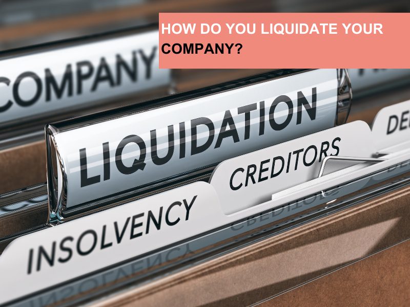 How do you liquidate your company
